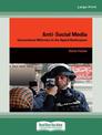 Anti-social Media: Conventional Militaries in the Digital Battlespace (Large Print)