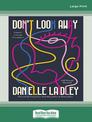 Dont Look Away: A memoir of identity & acceptance (Large Print)