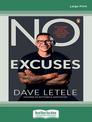 No Excuses: My Story: From crime to community and fat ot fit (NZ Author/Topic) (Large Print)