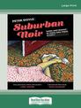 Suburban Noir: Crime and mishap in 1950s and 1960s Sydney (Large Print)