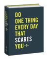 Do One Thing Every Day That Scares You: A Journal