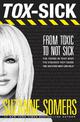 TOX-SICK: From Toxic to Not Sick