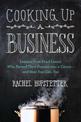 Cooking Up a Business: Lessons from Food Lovers Who Turned Their Passion into a Career - and How You Can, Too