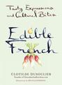 Edible French: Tasty Expressions and Cultural Bites