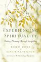 Experiencing Spirituality: Finding Meaning Through Storytelling