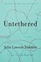 Untethered: A Novel