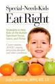 Special-Needs Kids Eat Right: Strategies to Help Kids on the Autism Spectrum Focus, Learn, and Thrive