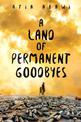 A Land of Permanent Goodbyes