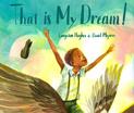 That Is My Dream!: A picture book of Langston Hughes's "Dream Variation"