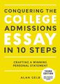 Conquering the College Admissions Essay in 10 Steps, Third Edition: Crafting a Winning Personal Statement