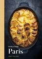 World Food: Paris: Heritage Recipes for Classic Home Cooking: A Parisian Cookbook