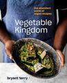 Vegetable Kingdom: Cooking the World of Plant-Based Recipes: A Vegan Cookbook