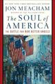 The Soul of America: The Battle for Our Better Angels