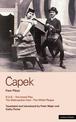 Capek Four Plays: R. U. R.; The Insect Play; The Makropulos Case; The White Plague