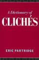 A Dictionary of Cliches