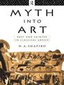 Myth into Art: Poet and Painter in Classical Greece