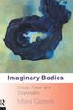 Imaginary Bodies: Ethics, Power and Corporeality