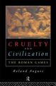 Cruelty and Civilization: Roman Games