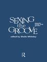 Sexing the Groove: Popular Music and Gender