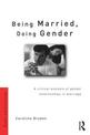 Being Married, Doing Gender: Critical Analysis of Gender Relationships in Marriage