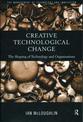 Creative Technological Change: Configuring Technology and Organisation