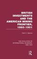 British Investments and the American Mining Frontier, 1860-1901