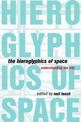 The Hieroglyphics of Space: Understanding the City