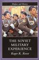 The Soviet Military Experience: A History of the Soviet Army, 1917-91