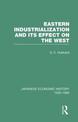 Japanese Economic History 1930-1960: v. 3: Eastern Industrialization and Its Effect on the West