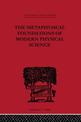 The Metaphysical Foundations of Modern Physical Science: A Historical and Critical Essay