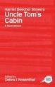 A Routledge Literary Sourcebook on Harriet Beecher Stowe's "Uncle Tom's Cabin": A Routledge Study Guide and Sourcebook