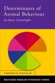 The Determinants of Animal Behaviour