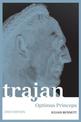 Trajan: Optimus Princeps