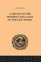 A Sketch of the Modern Languages of the East Indies