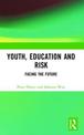 Youth, Education and Risk: Facing the Future