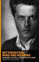 Wittgenstein, Mind and Meaning: Towards a Social Conception of Mind