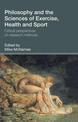 Philosophy of Sport and Exercise Science: Critical Perspectives on Scientific Method and Enquiry in Sport, Exercise and Health