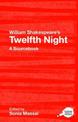 William Shakespeare's "Twelfth Night": A Routledge Study Guide and Sourcebook