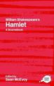 William Shakespeare's "Hamlet": A Routledge Study Guide and Sourcebook