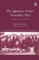 The Japanese-Soviet Neutrality Pact: A Diplomatic History 1941-1945