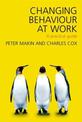 Changing Behaviour at Work: A Practical Guide