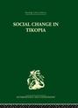 Social Change in Tikopia: Re-study of a Polynesian Community After a Generation