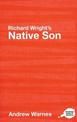 Richard Wright's "Native Son": A Routledge Study Guide