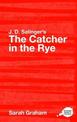 J. D. Salinger's "The Catcher in the Rye": A Routledge Study Guide