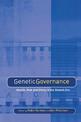 Genetic Governance: Health, Risk and Ethics in a Biotech Era