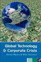 Global Technology and Corporate Crisis: Strategies, Planning and Communication in the Information Age