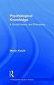 Psychological Knowledge: A Social History and Philosophy