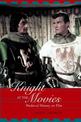 A Knight at the Movies: Medieval History on Film