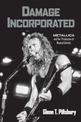 Damage Incorporated: Metallica and the Production of Musical Identity