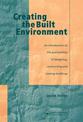 Creating the Built Environment: The Practicalities of Designing, Constructing and Owning Buildings